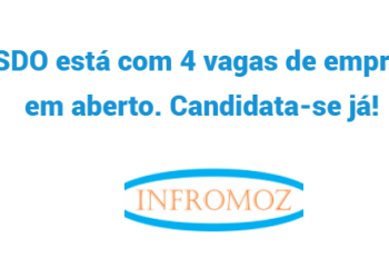 A SDO está com 4 vagas de emprego em aberto. Candidata-se já!