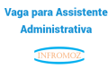 Vaga para Assistente Administrativa
