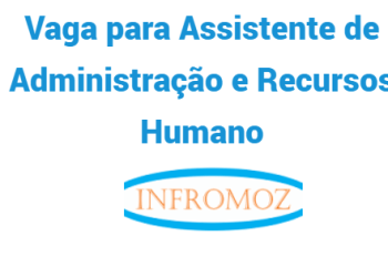 Vaga para Assistente de Administração e Recursos Humano