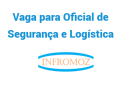 Vaga para Oficial de Segurança e Logística