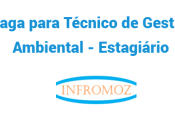 Vaga para Técnico de Gestão Ambiental – Estagiário