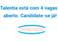 A Talentia está com 4 vagas em aberto. Candidate-se já!