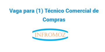 Vaga para Técnico Comercial de Compras