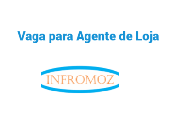 Vaga para Agente de Loja