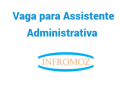 Vaga para Assistente Administrativa