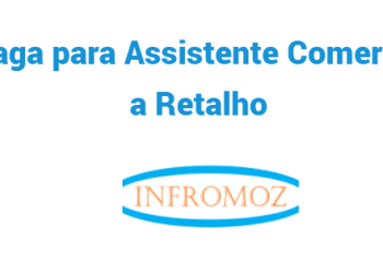 Vaga para Assistente Comercial a Retalho