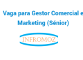 Vaga para Gestor Comercial e Marketing (Sénior)