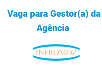 Vaga para Gestor da Agência