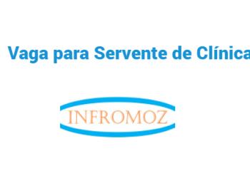 Vaga para Servente de Clínica (11 vagas)