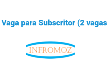 Vaga para Subscritor (2 vagas)