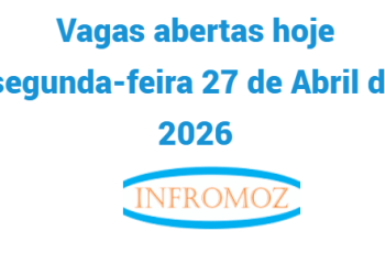 Vagas abertas hoje segunda-feira 27 de Abril de 2026