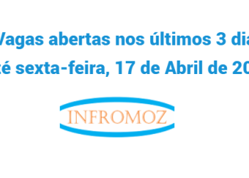 Vagas abertas nos últimos 3 dias (até sexta-feira, 17 de Abril de 2026)