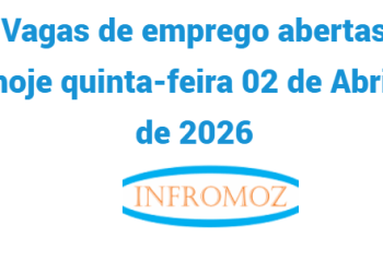 Vagas de emprego abertas hoje quinta-feira 02 de Abril de 2026