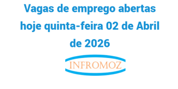 Vagas de emprego abertas hoje quinta-feira 02 de Abril de 2026