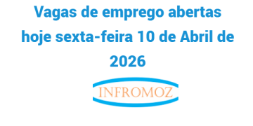 Vagas de emprego abertas hoje sexta-feira 10 de Abril de 2026