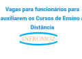 O ISMMA está a recrutar (2) funcionários para auxiliarem os Cursos de Ensino à Distância