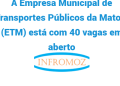 A Empresa Municipal de Transportes Públicos da Matola (ETM) está com 40 vagas em aberto. Candidate-se já!