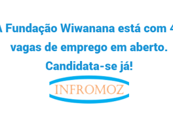 A Fundação Wiwanana está com 45 vagas de emprego em aberto. Candidata-se já!