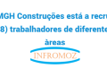A MGH Construções está a recrutar (8) trabalhadores de diferentes àreas. Candidate-se já!