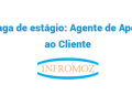 Vaga de estágio: Agente de Apoio ao Cliente