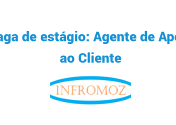 Vaga de estágio: Agente de Apoio ao Cliente