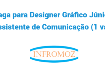 Vaga para Designer Gráfico Júnior & Assistente de Comunicação (1 vaga)