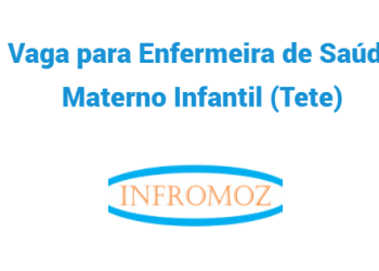 Vaga para Enfermeira de Saúde Materno Infantil (Tete)