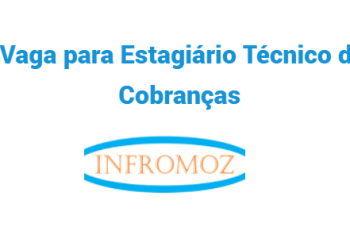 Vaga para Estagiário Técnico de Cobranças