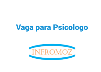 Vaga para Psicologo (Mueda)