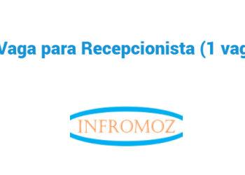 Vaga para Recepcionista (1 vaga)
