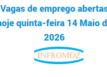 Vagas de emprego abertas hoje quinta-feira 14 Maio de 2026