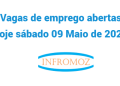 Vagas de emprego abertas hoje sábado 09 Maio de 2026