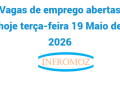 Vagas de emprego abertas hoje terça-feira 19 Maio de 2026