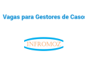 Vagas para Gestores de Casos (Chókwè, Guijá e Massingir)