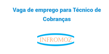 Vaga para Técnico de Cobranças