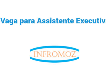 Vaga para Assistente Executiva