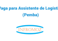 Vaga para Assistente de Logística (Pemba)