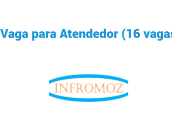 Vaga para Atendedor (16 vagas)
