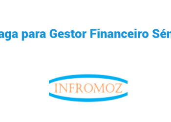 Vaga para Gestor Financeiro Sénior (1 vaga)