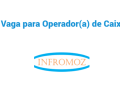 Vaga para Operador de Caixa (Tete)