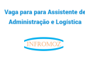 Vaga para Assistente de Administração e Logística (Sofala e Zambézia)