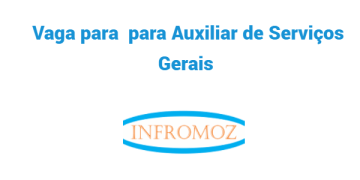 Vaga para Auxiliar de Serviços Gerais (1 vaga)