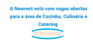 A Newrest está com vagas abertas para a área de Cozinha, Culinária e Catering