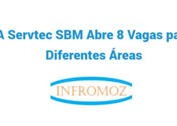 A Servtec SBM Abre 8 Vagas para Diferentes Áreas