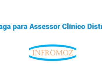 Vaga para Assessor Clínico Distrital (Nampula)