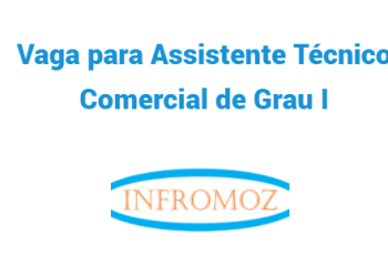 Vaga para Assistente Técnico Comercial de Grau I (Cuamba)