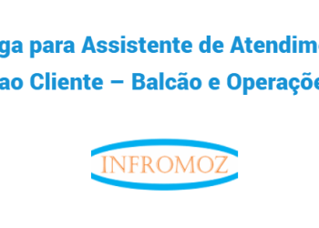 Vaga para Assistente de Atendimento ao Cliente – Balcão e Operações