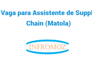Vaga para Assistente de Supply Chain (Matola)
