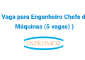 Vaga para Engenheiro Chefe de Máquinas (5 vagas)