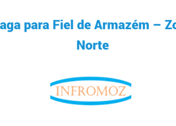 Vaga para Fiel de Armazém – Zona Norte